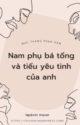 [0] Nam phụ bá tổng và tiểu yêu tinh của anh