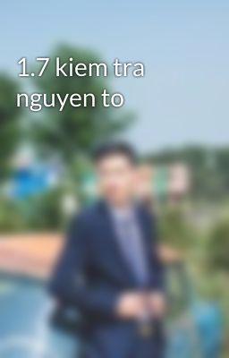 1.7 kiem tra nguyen to