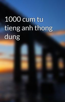 1000 cum tu tieng anh thong dung