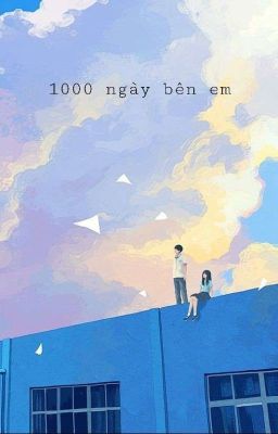 1000 ngày bên em