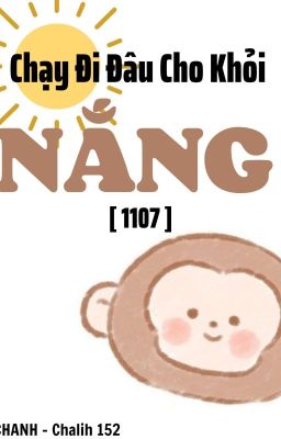 [ 1107 ] Chạy Đi Đâu Cho Khỏi Nắng?