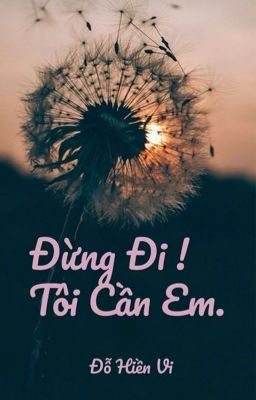 [12 Chòm Sao] Đừng Đi, Tôi Cần Em !