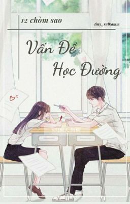 [12 chòm sao - Hoàn] Vấn Đề Học Đường