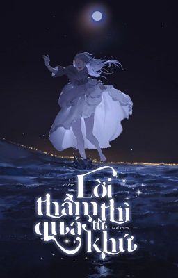 [12 chòm sao] Lời Thầm Thì Từ Quá Khứ - Melanita