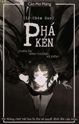 [12 Chòm Sao] Phá Kén.