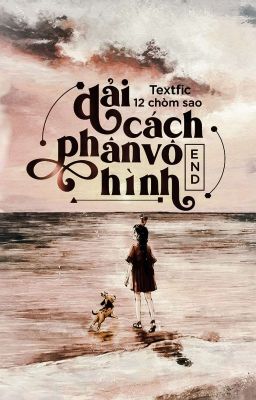 [12 Chòm Sao | Textfic] Dải Phân Cách Vô Hình