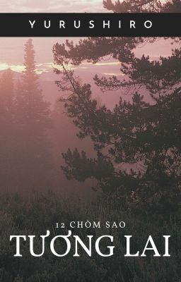 [ 12 Chòm Sao ] Tương Lai