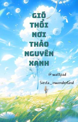 [12 cs] gió thổi nơi thảo nguyên xanh