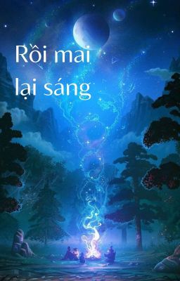 |12 cung hoàng đạo| Rồi mai lại sáng