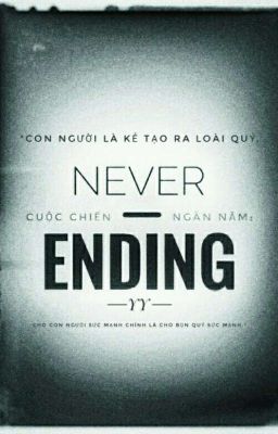 /12CHĐ/ Cuộc chiến ngàn năm: Không Hồi Kết. 