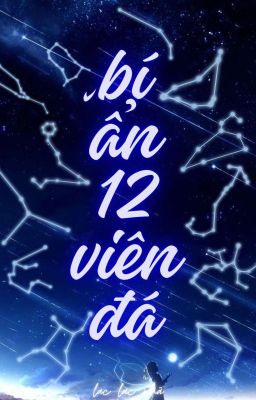 [12CS] Bí Ẩn 12 Viên Đá