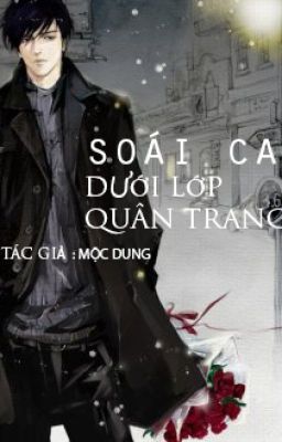 [18+] SOÁI CA DƯỚI LỚP QUÂN TRANG !