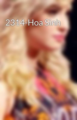 2314-Hoa Sinh