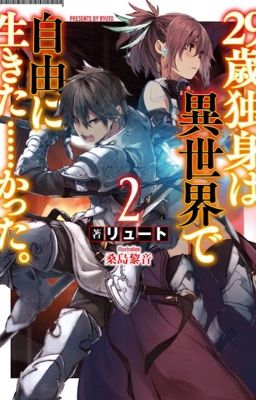 29-sai Dokushin wa Isekai de Jiyuu ni Ikita......katta