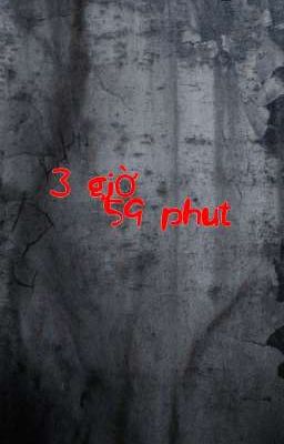 3 giờ - 59 phút