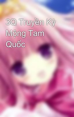 3Q Truyền Kỳ Mộng Tam Quốc