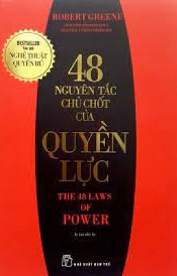 48 Nguyên tắc chủ chốt của QUYỀN LỰC