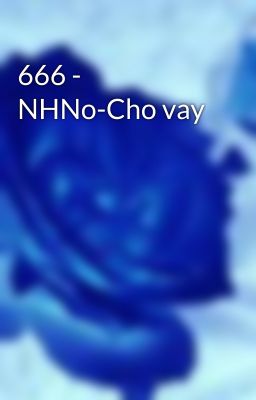 666 - NHNo-Cho vay