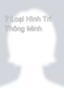 7 Loại Hình Trí Thông Minh