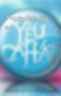 7 ngày làm gia sư