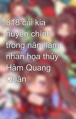 818 cái kia huyền chính trong năm lam nhan họa thủy Hàm Quang Quân