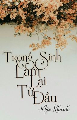 [ABO] [BÁCH HỢP] TRỌNG SINH LÀM LẠI TỪ ĐẦU