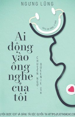 AI ĐỘNG VÀO ỐNG NGHE CỦA TÔI - NGƯNG LŨNG