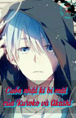 (AkaKuro) Cuốn Nhật Kí Bí Mật Của Kuroko Và Akashi 