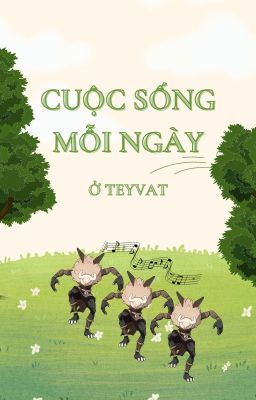 [All Lumine] Cuộc Sống Mỗi Ngày Ở Teyvat