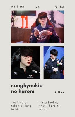 《All x Faker》Sanghyeokie no harem