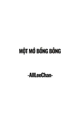 [ALLCHAN]MỘT MỚ BỒNG BÔNG