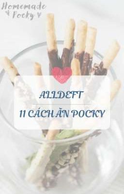 ALLDEFT || 11 CÁCH ĂN POCKY 