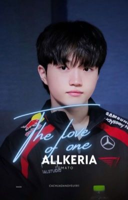 allkeria || the love of one