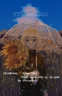 [AllMikey - Giam cầm] Tình đắng như cà phê