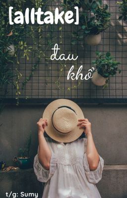 / alltake / đau khổ (Tạm dừng)