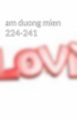 am duong mien 224-241