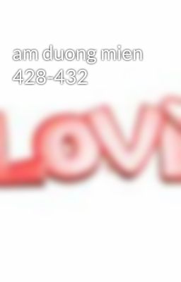 am duong mien 428-432