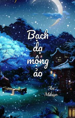 [Âm Dương Sư] [Onmyouji] Bạch Dạ Mộng Ảo