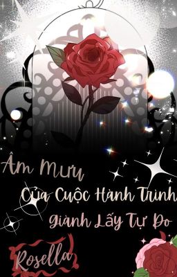 Âm Mưu Của Cuộc Hành Trình Giành Lấy Tự Do