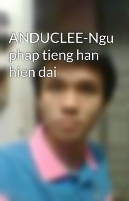 ANDUCLEE-Ngu phap tieng han hien dai