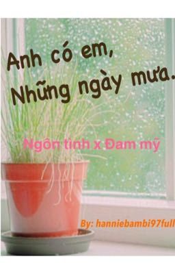 Anh có em, những ngày mưa.