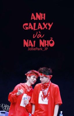 Anh Galaxy và Nai Nhỏ