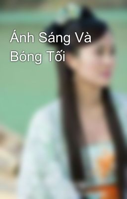 Ánh Sáng Và Bóng Tối