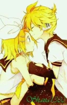 Anh yêu em Nhóc Con[Kagamine Rin x Len]