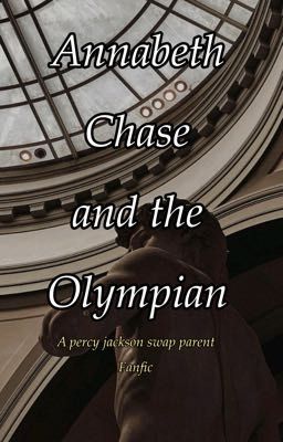 Annabeth Chase and the Olympians ( Percy Jackson Swap parent au!)