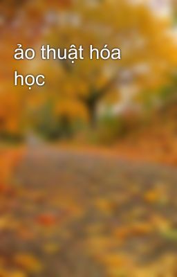 ảo thuật hóa học