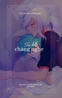 [AOV]Đoản BL-Ta kể chàng nghe 