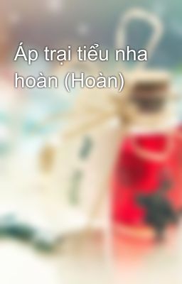 Áp trại tiểu nha hoàn (Hoàn)