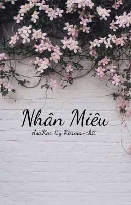 [AsaKar] Nhân Miêu