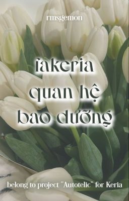 [Autotelic ☆ 00:00] fakeria | quan hệ bao dưỡng